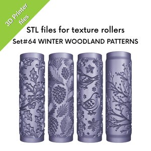 May include: Four cylindrical texture rollers with winter woodland patterns. The rollers feature designs of holly, pinecones, birds, snowflakes, and branches. The text on the image reads "STL files for texture rollers" and "Set#64 WINTER WOODLAND PATTERNS."