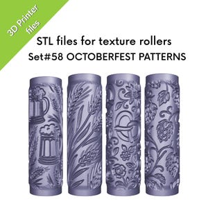 May include: Four cylindrical texture rollers with Oktoberfest-themed patterns. Designs include beer steins, wheat stalks, pretzels, flowers, and hops. The text on the image reads "STL files for texture rollers Set#58 OCTOBERFEST PATTERNS."