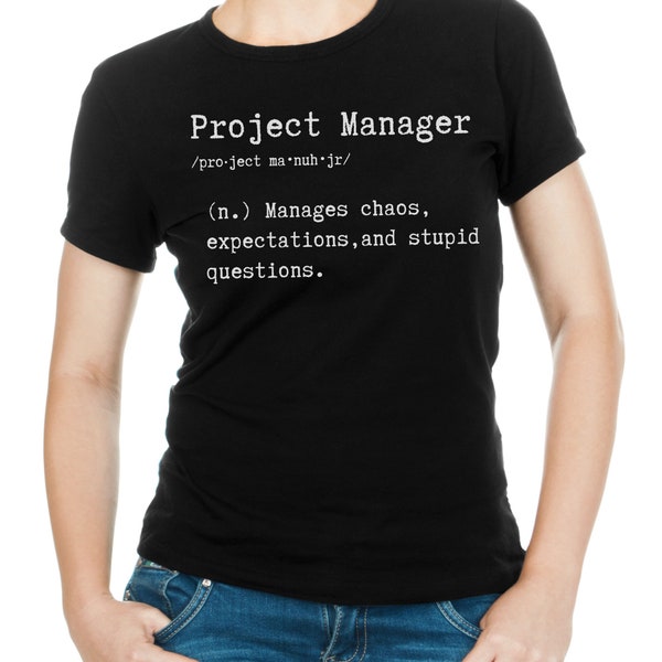 Project Manager Definition T-shirt, Funny Project Manager Tee Best Boss Gift Employee Coworker Team Present, Sarcastic Work Tshirt, PM Shirt