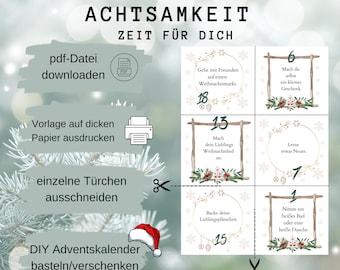 May include: A digital download DIY Advent calendar with the text "ADVENTSKALENDER ACHTSAMKEIT ZEIT FÜR DICH". Instructions include downloading the PDF, printing on thick paper, and cutting out individual doors. Includes Christmas-themed illustrations.