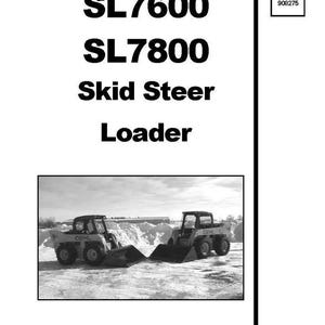 May include: Black and white service manual for Gehl SL7600 and SL7800 Skid Steer Loaders. The manual cover features a photo of two Gehl skid steer loaders in a snowy environment.