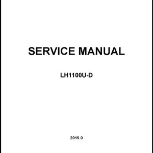 May include: Black and white service manual for the LH1100U-D model. The manual was published in 2019.