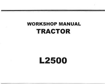 DOWNLOAD NOW - Tractor Workshop Overhaul Repair Manual + Service Parts Manual  L2500 Tractor