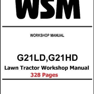 Könnte beinhalten: Schwarz-weißes Werkstatt-Handbuchcover mit dem Text "WSM" in großen Fettdruckbuchstaben. Der Titel "G21LD, G21HD Lawn Tractor Workshop Manual" ist in schwarzer Schrift. Der Text "328 Seiten" ist in roter Schrift.