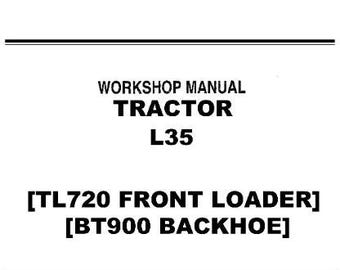 DOWNLOAD NOW - 35 Backhoe Full Technical Workshop Manual  L35 Tractor with Tl720 Loader Bt900