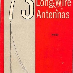 Puede incluir: Portada de libro vintage con un diseño rojo y blanco. La portada presenta el número "73" en fuente blanca grande, junto con el título "Dipole and Long-Wire Antennas". También es visible una ilustración de una antena y una casa.