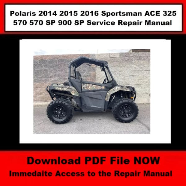 32 57 Service Repair Manual 2014 2015 2016 ACE 325 570 570 SP 900 Polaris SP