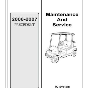 今すぐダウンロード - 2006 2007 電動ゴルフカートメンテナンス＆サービス修理マニュアル、Precedent IQ システム 9077 に適合