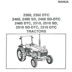 May include: Black and white line drawing of a tractor. The tractor is labeled with the model numbers 2360, 2360 DTC, 2460, 2460 SD, 2460 SD-DTC, 2460 DTC, 2510, 2510 SD, 2510 SD-DTC, and 2510 DTC. The text "TRACTORS" is also included in the image.