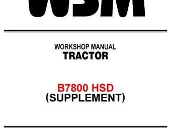 DOWNLOAD NOW - 7800 Tractor Workshop Service Manual  B7800 HSD Tractor
