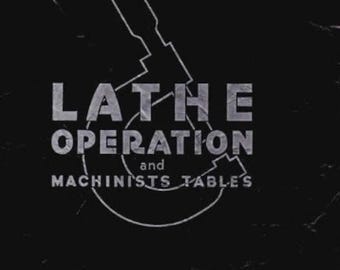 DOWNLOAD NOW - Lathe Operation and Machinists Tables Manual of Lathe 292 Pages