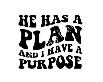 Christian He Has A Plan SVG, Faith Bible Verse PNG (Digital Download)