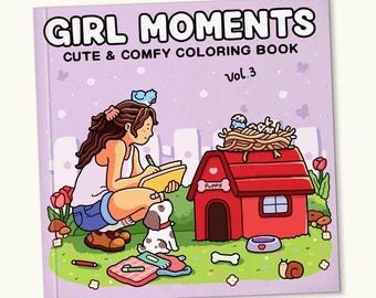Puede incluir: Un libro para colorear cuadrado titulado GIRL MOMENTS CUTE & COMFY COLORING BOOK Vol. 3. La portada presenta una ilustración de dibujos animados de una persona escribiendo en un cuaderno junto a una caseta de perro roja con un nido, un cachorro y un caracol.