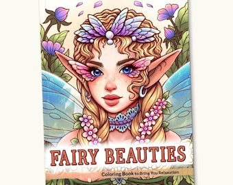Puede incluir: Un libro para colorear titulado Fairy Beauties con una ilustración de portada de un personaje de hada con cabello rubio, orejas puntiagudas, ojos azules y detalles en forma de alas. El diseño incluye elementos florales y el texto Fairy Beauties.