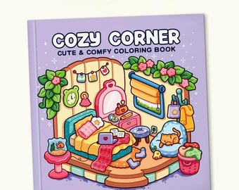 Cozy Corner Coloring Book, Relaxing Cozy Coloring Pages, Cute Comfy Designs for Adults & Teens, Mindful Stress Relief Printable PDF Download