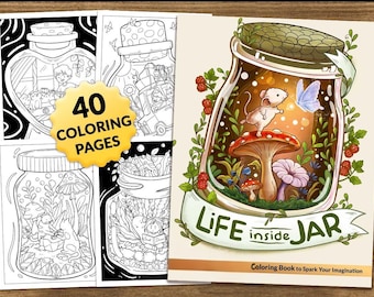 Puede incluir: Un libro para colorear titulado Life inside JAR con una ilustración a color de un ratón, una mariposa y setas dentro de un frasco de vidrio, rodeado de bayas y hojas. El set incluye 40 páginas para colorear con arte lineal en blanco y negro.