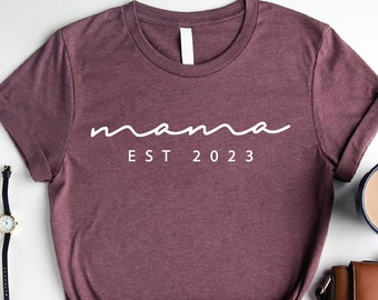 Custom Mama Est 2023 Shirt,Custom Year Shirt,Mothers Day Gift,Mama Shirt,Mothers Day Shirt,New Mom Shirt,Mama Est Shirt,Gift For New Mom