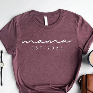 Custom Mama Est 2023 Shirt,Custom Year Shirt,Mothers Day Gift,Mama Shirt,Mothers Day Shirt,New Mom Shirt,Mama Est Shirt,Gift For New Mom