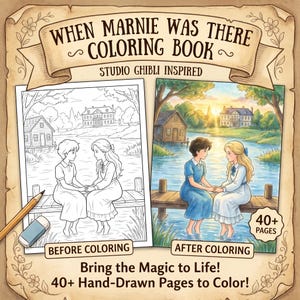 May include: A coloring book titled "When Marnie Was There" with Studio Ghibli inspiration. The cover shows a before and after coloring comparison of two girls. The book has over 40 hand-drawn pages to color.