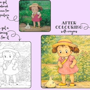 May include: A coloring page set featuring a cartoon girl in a pink dress and yellow hat, with a matching colored reference image. The text reads "you get a coloring page for it" and "AFTER COLOURING with crayons".