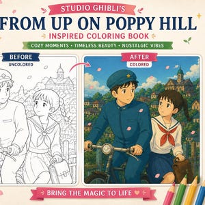 May include: A coloring book inspired by Studio Ghibli's "From Up on Poppy Hill." The cover features a before-and-after comparison of a scene with two characters on bicycles. The book promises cozy moments and timeless beauty.