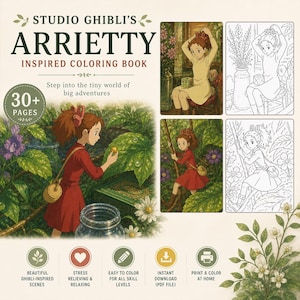May include: A Studio Ghibli's Arrietty inspired coloring book with the text "30+ PAGES". The cover features illustrations of Arrietty in various scenes, with additional icons for stress relief and instant download.