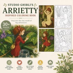 May include: A Studio Ghibli's Arrietty inspired coloring book with the text "30+ PAGES". The cover features illustrations of Arrietty in various scenes, with additional icons for stress relief and instant download.
