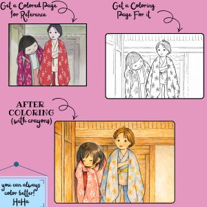 May include: A three-panel illustration showing a coloring book theme. The top left shows a colored image of two figures in traditional Japanese clothing. The top right shows the line art version. The bottom shows the colored version. Text reads: "Get a Colored Page for Reference", "Get a Coloring Page For it", "AFTER COLORING (with crayons)", and "you can always color better! HaHa".