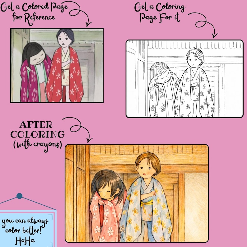 May include: A three-panel illustration showing a coloring book theme. The top left shows a colored image of two figures in traditional Japanese clothing. The top right shows the line art version. The bottom shows the colored version. Text reads: "Get a Colored Page for Reference", "Get a Coloring Page For it", "AFTER COLORING (with crayons)", and "you can always color better! HaHa".