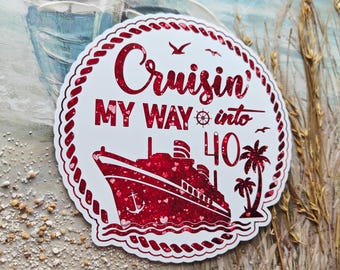 Cruisin' My Way Into 40 Birthday Cruise Door Magnet, Magnetic Cruise Sign, Stateroom Door Decorations, Cruise Gift For Women, Birthday Gift