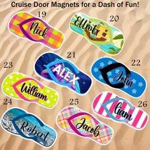 May include: A selection of flip-flop-shaped magnets, each with a different design and name. The magnets feature patterns like plaid and stars, and ocean-themed graphics. Names such as "Nick," "Alex," and "John" are displayed. The text "Cruise Door Magnets for a Dash of Fun!" is at the top.