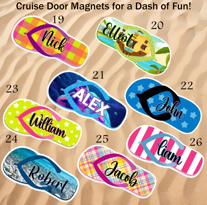 May include: A selection of flip-flop-shaped magnets, each with a different design and name. The magnets feature patterns like plaid and stars, and ocean-themed graphics. Names such as "Nick," "Alex," and "John" are displayed. The text "Cruise Door Magnets for a Dash of Fun!" is at the top.
