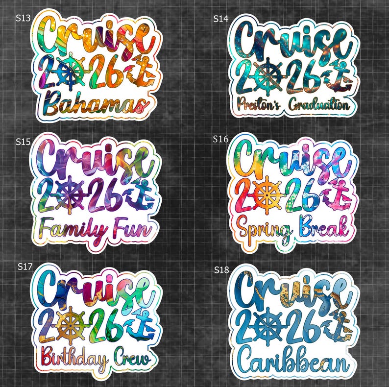 May include: A selection of vibrant cruise-themed stickers. Each sticker displays the word "Cruise" above the year "2026", a ship's wheel, and an anchor. The stickers have various phrases, including "Bahamas", "Preston's Graduation", "Family Fun", "Spring Break", "Birthday Crew", and "Caribbean".