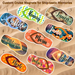 May include: Nine custom cruise magnets in the shape of flip-flops, each with a different design and name. The magnets display beach-themed graphics such as seashells, sunsets, and floral patterns. The text "Custom Cruise Magnets for Ship-tastic Memories" is at the top.