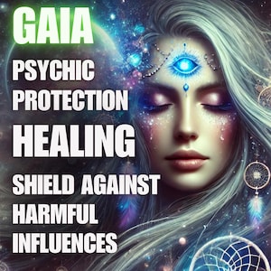 Gaia Psychic Protection Healing – Shield Against Harmful Influences