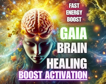 May include: Digital art featuring a woman with closed eyes, a brain, and floral elements. Text includes "Fast Energy Boost," "Gaia Brain Healing," and "Boost Activation." The image has a vibrant, ethereal quality with golden and blue hues.