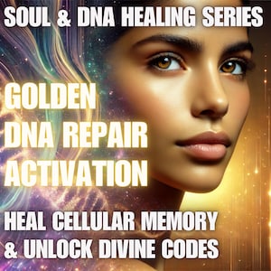 Puede incluir: Imagen digital con el rostro de una mujer y superposición de texto. El texto dice "SOUL & DNA HEALING SERIES", "GOLDEN DNA REPAIR ACTIVATION" y "HEAL CELLULAR MEMORY & UNLOCK DIVINE CODES". El fondo presenta colores arremolinados y hebras de ADN.