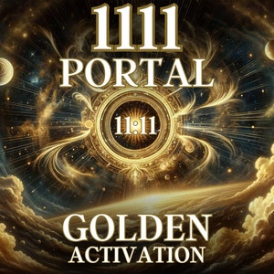1111 Portal Golden Activation – Harness the Power of Divine Alignment with Golden Frequencies