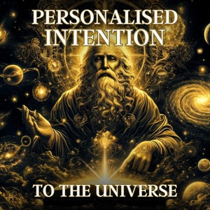 May include: A digital art image of a bearded man with a golden robe, sitting in front of a swirling galaxy. The text "PERSONALISED INTENTION TO THE UNIVERSE" is written in white letters at the top and bottom of the image.