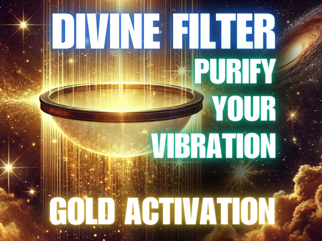 Divine Filter – Purify Your Vibration Gold Activation - Etsy