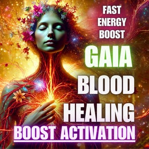 Gaia Blood Healing – Boost Activation
