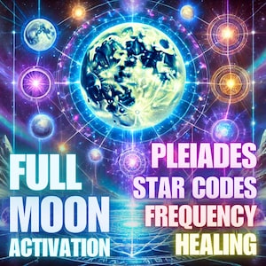 May include: Digital art featuring a celestial theme with a central planet surrounded by orbs and energy lines. Text includes "Full Moon Activation," "Pleiades Star Codes," "Frequency," and "Healing." The color palette is dominated by blues, purples, and golds.