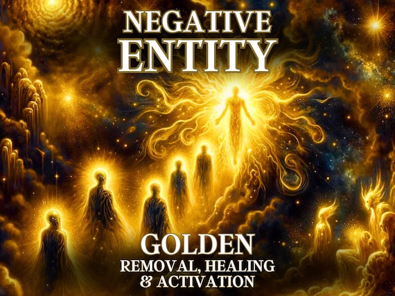 Negative Entity Removal: Golden Healing & Activation