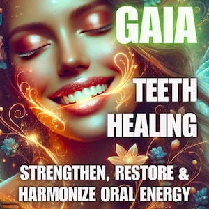 Könnte beinhalten: Digitales Kunstwerk einer lächelnden Frau mit geschlossenen Augen, verziert mit Blumen und Leuchteffekten. Das Bild enthält den Text "GAIA TEETH HEALING" und "STRENGTHEN, RESTORE & HARMONIZE ORAL ENERGY."