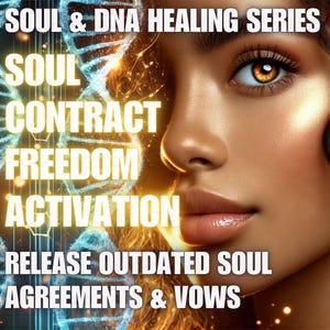 Op de afbeelding: Digitale illustratie van een vrouwelijk gezicht met stralende huid en een opvallende oogopslag. Tekstoverlay leest "SOUL & DNA HEALING SERIES" en andere gerelateerde termen. Een DNA-streng en gouden lichteffecten creëren een spiritueel thema.