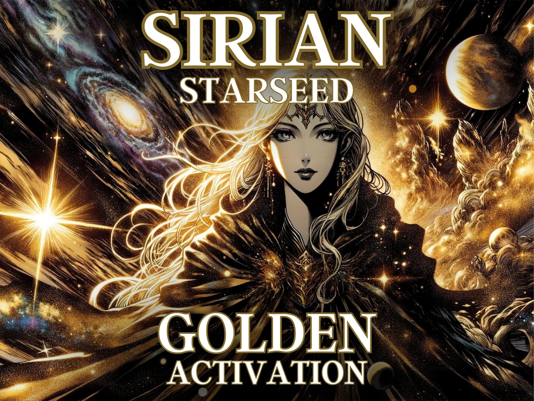 Sirian Starseed Golden Activation – Connect With Ancient Wisdom and ...