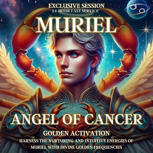 May include: A digital illustration of an angel with white wings and a golden armor, representing the angel of Cancer. The angel has blue eyes and white hair. The background is a starry night sky with a crab symbol. The text reads "Muriel Angel of Cancer Golden Activation Harness the nurturing and intuitive energies of Muriel with divine golden frequencies."