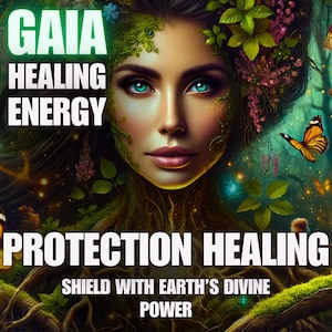May include: Digital art featuring a woman's face with vibrant blue eyes, surrounded by leaves, flowers, and butterflies. The image includes text that reads "GAIA HEALING ENERGY" and "PROTECTION HEALING SHIELD WITH EARTH'S DIVINE POWER."