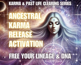 May include: Digital art promoting the "Karma & Past Life Clearing Series." The image features a woman with flowing silver hair against a cosmic background. Text includes "Ancestral Karma Release Activation" and "Free Your Lineage & DNA."
