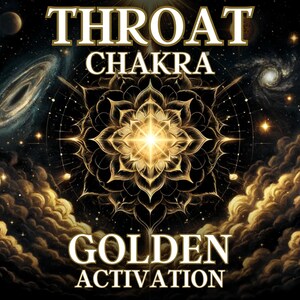 May include: A golden mandala with a bright light in the center, surrounded by a dark blue starry sky with clouds. The text "Throat Chakra Golden Activation" is at the top and bottom of the image.